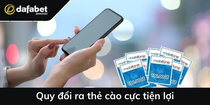 Quy đổi ra thẻ cào cực tiện lợi